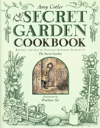 The Secret Garden Cookbook: Recipes Inspired by Frances Hodgson Burnett's the Secret Garden