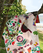 The Secret Garden Quilt Pattern and Videos: Build your quilt-making skills one step at a time