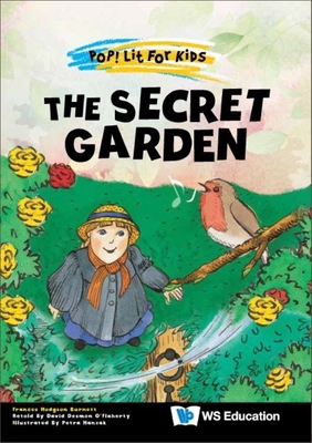 The Secret Garden - Burnett, Frances Hodgson, and O'Flaherty, David Desmond (Retold by), and Hanzak, Petra