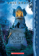 The Secret Grave: A Hauntings Novel: (A Hauntings Novel)