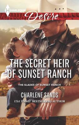 The Secret Heir of Sunset Ranch - Sands, Charlene