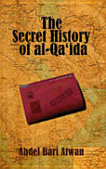 The Secret History of Al-Qa'ida