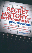 The Secret History of Entertainment