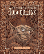 The Secret History of Hobgoblins: Or, the Liber Mysteriorum Domesticorum