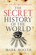 The Secret History of the World