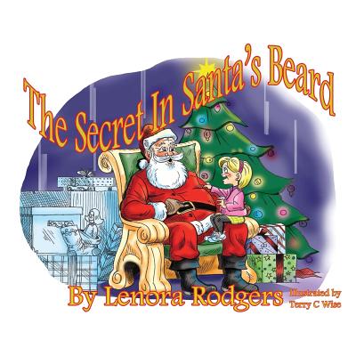 The Secret In Santa's Beard - Rodgers, Lenora