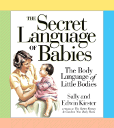 The Secret Language of Babies: The Body Language of Little Bodies
