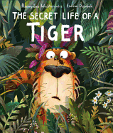 The Secret Life of a Tiger
