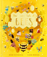 The Secret Life of Bees: Meet the Bees of the World, with Buzzwing the Honey Beevolume 2