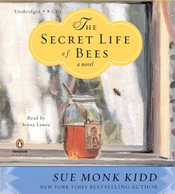 The Secret Life of Bees - Kidd, Sue Monk, and Lamia, Jenna (Read by)