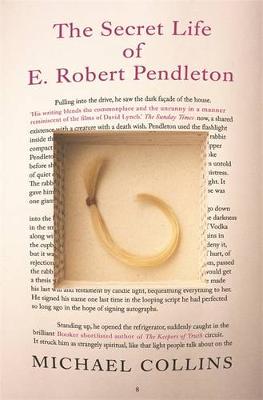 The Secret Life of E. Robert Pendleton - Collins, Michael