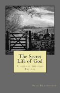 The Secret Life of God: A Journey Through Britain