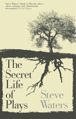 The Secret Life of Plays - Waters, Steve