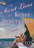 The Secret Lives of the Kudzu Debutantes