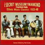 The Secret Museum of Mankind: Music of Central Asia, 1925-1948 - Various Artists
