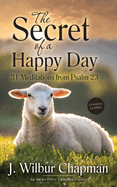 The Secret of a Happy Day: 31 Meditations from Psalm 23