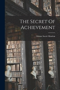 The Secret Of Achievement