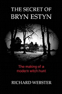 The Secret of Bryn Estyn: The Making of a Modern Witch Hunt