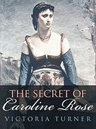 The Secret of Caroline Rose