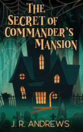 The Secret of Commander's Mansion