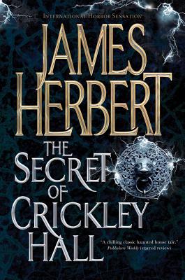 The Secret of Crickley Hall - Herbert, James