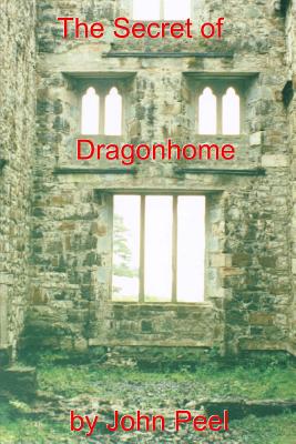 The Secret Of Dragonhome - Peel, John