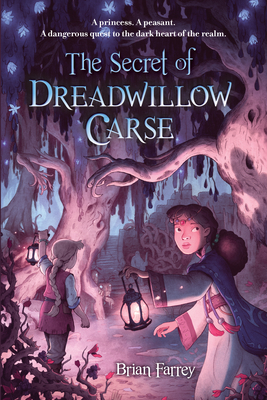 The Secret of Dreadwillow Carse - Farrey, Brian