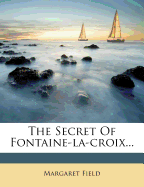 The Secret of Fontaine-La-Croix...
