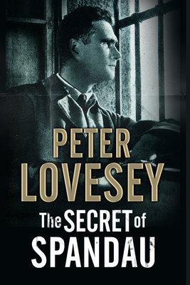 The Secret of Spandau - Lovesey, Peter