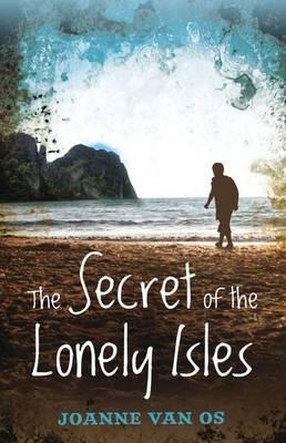 The Secret Of The Lonely Isles - Van Os, Joanne