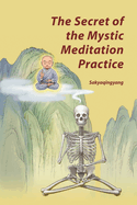 The Secret of the Mystic Meditation Practice
