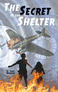 The Secret of the Shelter: a time-travel adventure story for ages 8-12