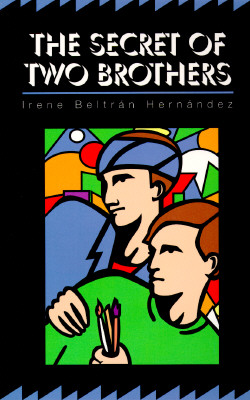 The Secret of Two Brothers - Hernandez, Irene Beltran