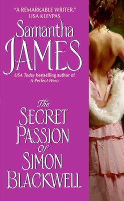 The Secret Passion of Simon Blackwell - James, Samantha