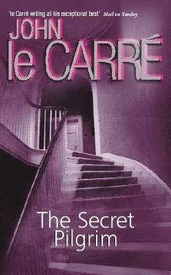 The Secret Pilgrim - Carr, John Le