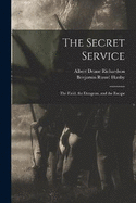 The Secret Service: The Field, the Dungeon, and the Escape