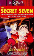 The Secret Seven: "The Secret Seven", "Secret Seven Adventure", "Well Done, Secret Seven"