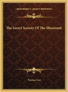 The Secret Society Of The Illuminati
