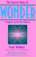 The Secret Way of Wonder: Insights from the Silence