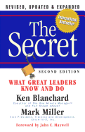 The Secret: What Great Leaders Know -- And Do