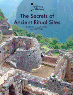 The Secrets of Ancient Ritual Sites: The Citadel of Machu Picchu and Stonehenge