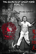 The Secrets of Ghost Hand Kung Fu Levels 4-6