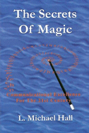 The Secrets of Magic: Communicational Excellence for the 21st Century