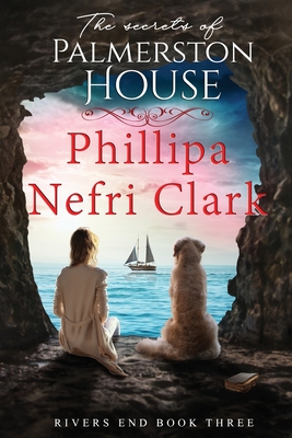 The Secrets of Palmerston House - Clark, Phillipa Nefri
