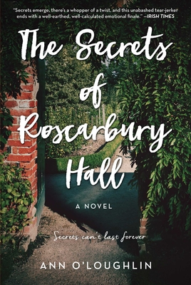 The Secrets of Roscarbury Hall - O'Loughlin, Ann