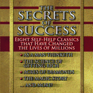 The Secrets of Success: Nine Self-Help Classics That Have Changed the Lives of Millions
