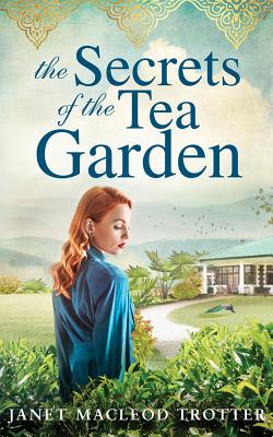 The Secrets of the Tea Garden - MacLeod Trotter, Janet, and Coomes, Sarah (Read by)