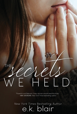 The Secrets We Held - Blair, E K