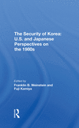 The Security of Korea: U.S. and Japanese Perspectives on the 1980s