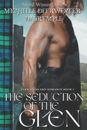 The Seduction of the Glen: A Scottish Medieval Romance Novel